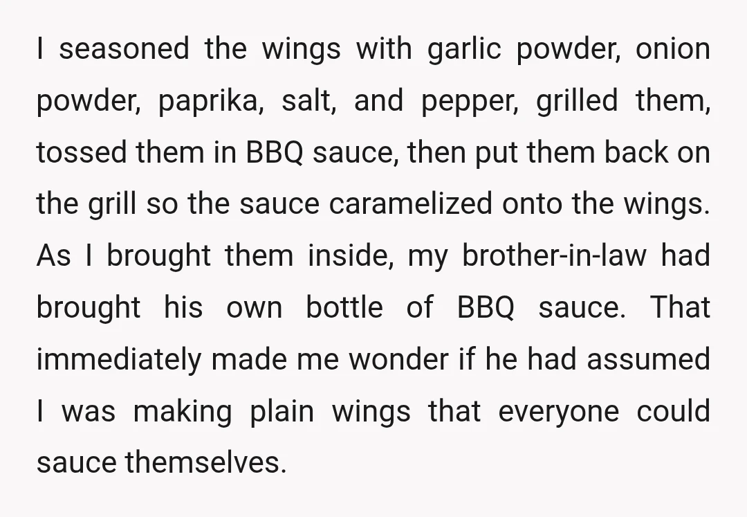 I seasoned the wings with garlic powder, onion powder, paprika, salt, and pepper, grilled them, tossed them in BBQ sauce, then put them back on the grill so the sauce...