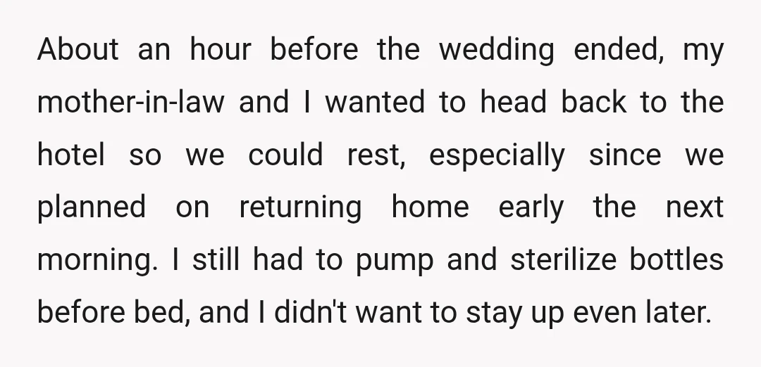 About an hour before the wedding ended, my mother-in-law and I wanted to head back to the hotel so we could rest, especially since we planned on returning home early...