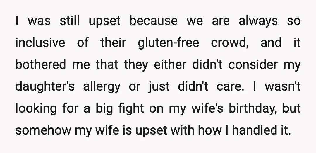 I was still upset because we are always so inclusive of their gluten-free crowd, and it bothered me that they either didn't consider my daughter's allergy or just didn't care....