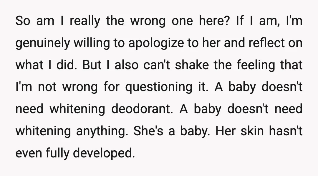So am I really the wrong one here? If I am, I'm genuinely willing to apologize to her and reflect on what I did. But I also can't shake the...