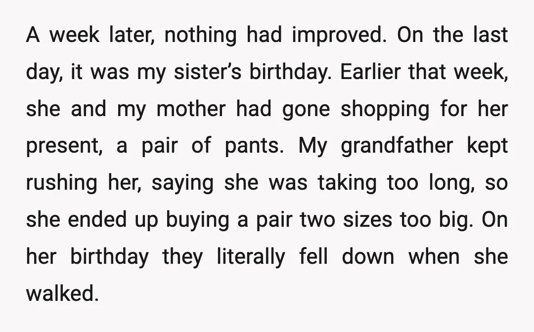 A week later, nothing had improved. On the last day, it was my sister’s birthday. Earlier that week, she and my mother had gone shopping for her present, a pair...