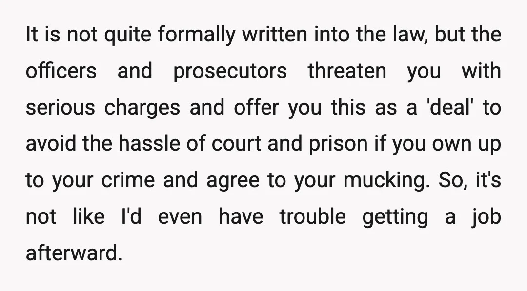 It is not quite formally written into the law, but the officers and prosecutors threaten you with serious charges and offer you this as a 'deal' to avoid the hassle...