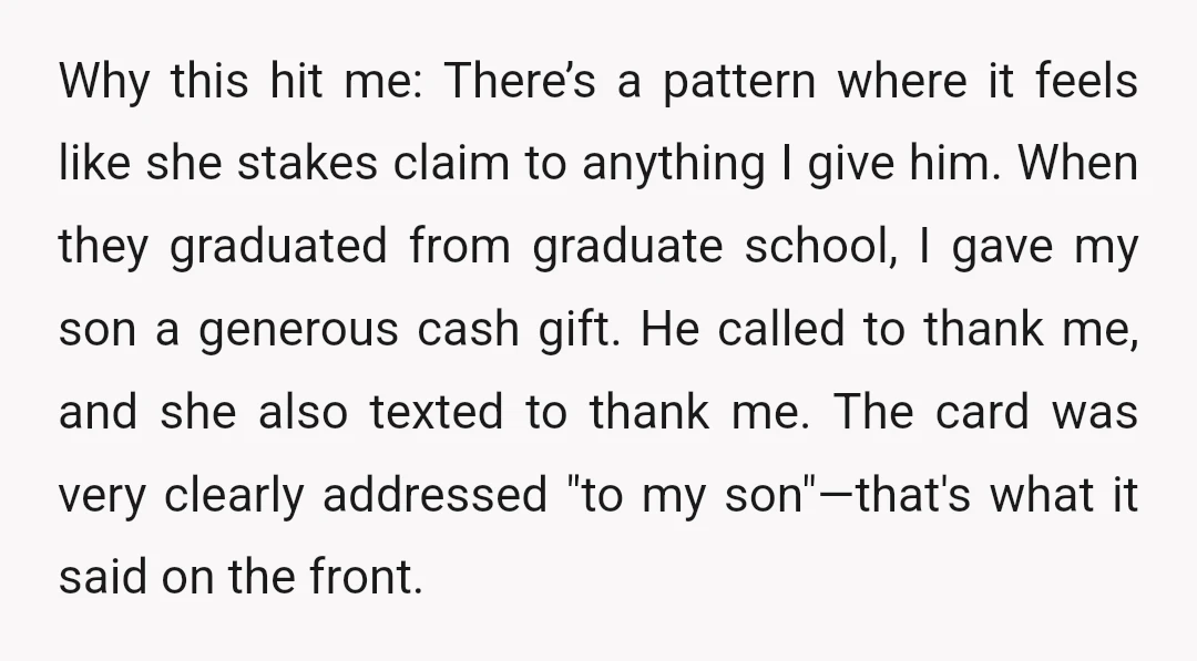 Why this hit me: There’s a pattern where it feels like she stakes claim to anything I give him. When they graduated from graduate school, I gave my son a...
