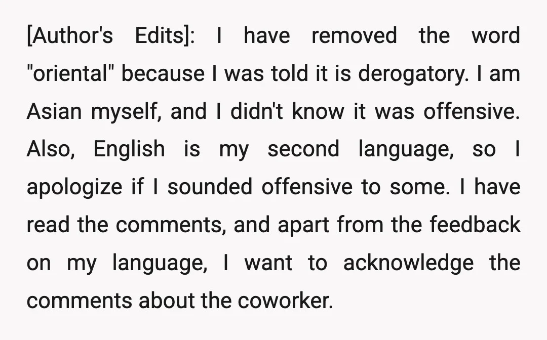[Author's Edits]: I have removed the word "oriental" because I was told it is derogatory. I am Asian myself, and I didn't know it was offensive. Also, English is my...