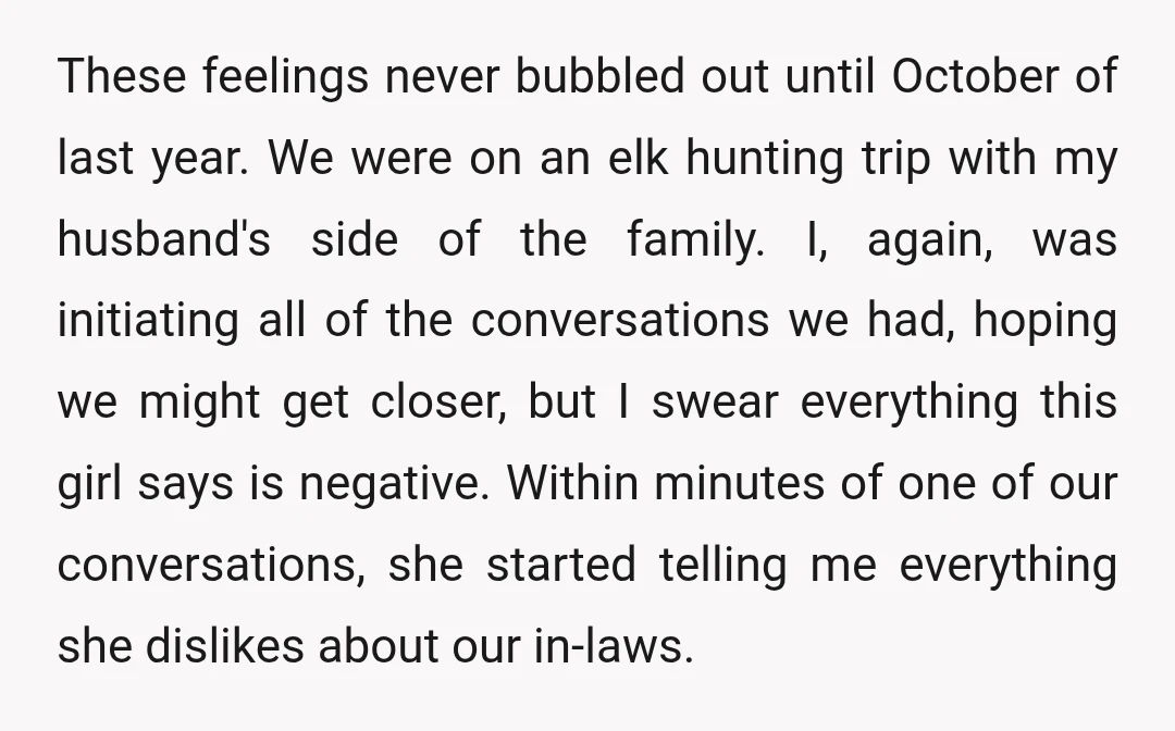 These feelings never bubbled out until October of last year. We were on an elk hunting trip with my husband's side of the family. I, again, was initiating all of...
