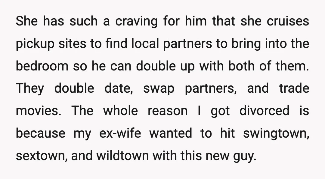 She has such a craving for him that she cruises pickup sites to find local partners to bring into the bedroom so he can double up with both of them....