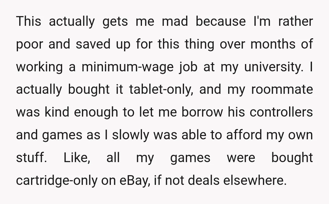 This actually gets me mad because I'm rather poor and saved up for this thing over months of working a minimum-wage job at my university. I actually bought it tablet-only,...
