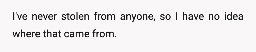 In April 2025, before my freshman year ended, she suddenly accused me of stealing her SSN, even though I hadn't been home since leaving for college.