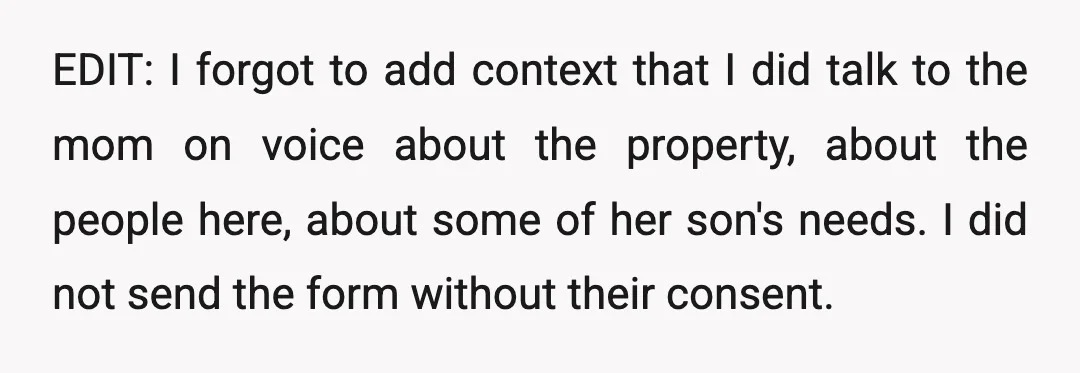 EDIT: I forgot to add context that I did talk to the mom on voice about the property, about the people here, about some of her son's needs. I did...