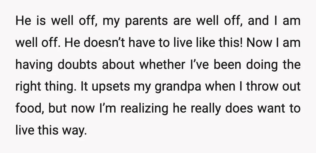 He is well off, my parents are well off, and I am well off. He doesn’t have to live like this! Now I am having doubts about whether I’ve been...