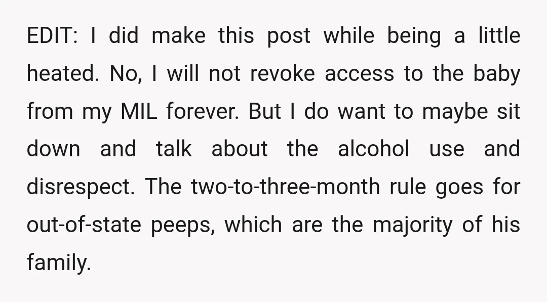 EDIT: I did make this post while being a little heated. No, I will not revoke access to the baby from my MIL forever. But I do want to maybe...