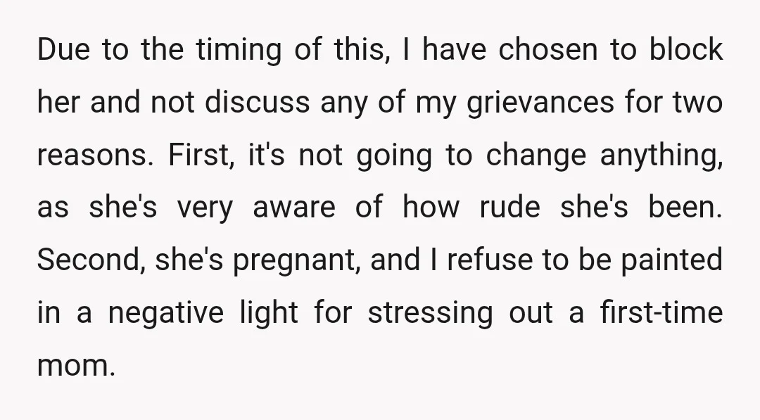 Due to the timing of this, I have chosen to block her and not discuss any of my grievances for two reasons. First, it's not going to change anything, as...