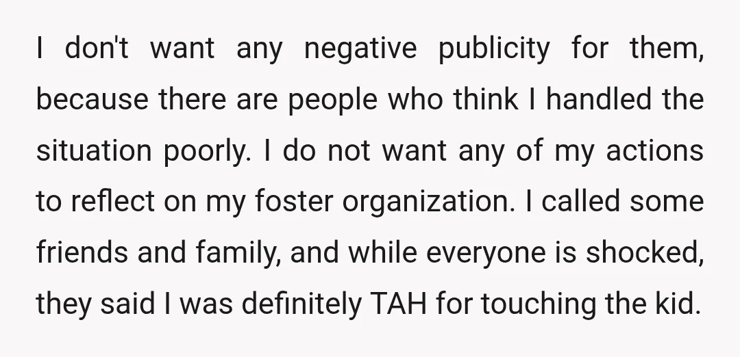 I don't want any negative publicity for them, because there are people who think I handled the situation poorly. I do not want any of my actions to reflect on...