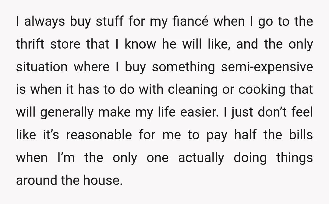 I always buy stuff for my fiancé when I go to the thrift store that I know he will like, and the only situation where I buy something semi-expensive is...