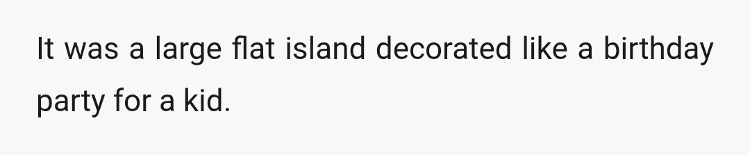 It was a large flat island decorated like a birthday party for a kid.