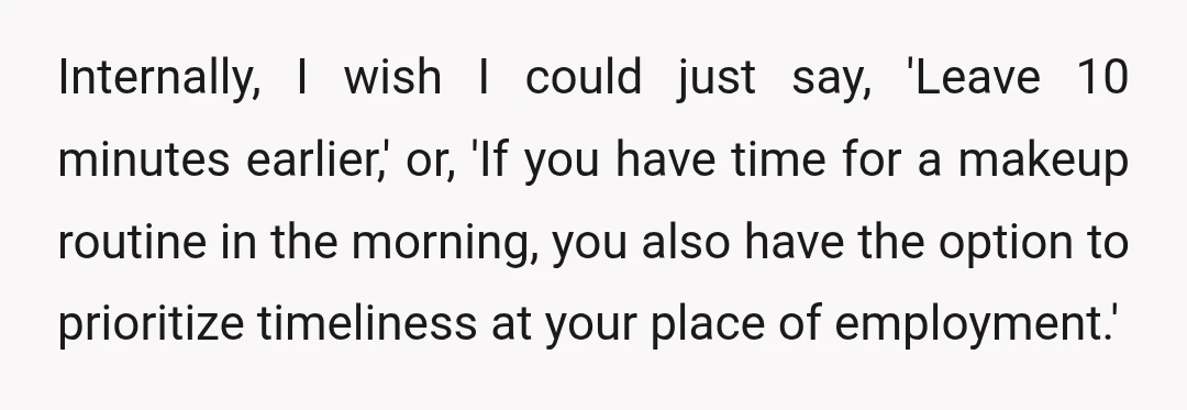 This is especially true when part of your daily responsibilities include opening the door for visitors and answering calls, and 8:00 AM is our stated opening time. (Don't get me...