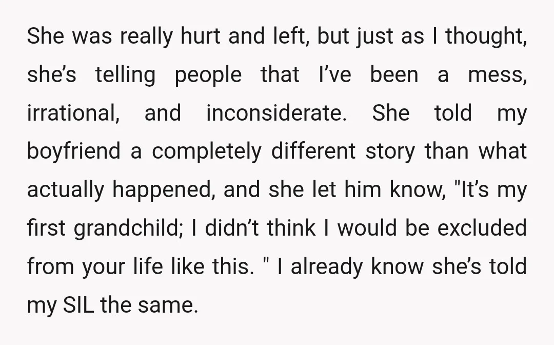 She was really hurt and left, but just as I thought, she’s telling people that I’ve been a mess, irrational, and inconsiderate. She told my boyfriend a completely different story...