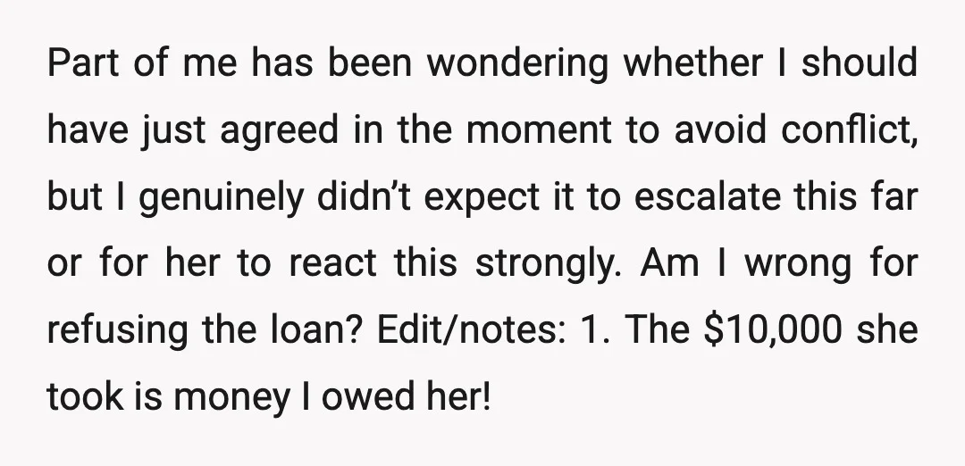 Part of me has been wondering whether I should have just agreed in the moment to avoid conflict, but I genuinely didn’t expect it to escalate this far or for...