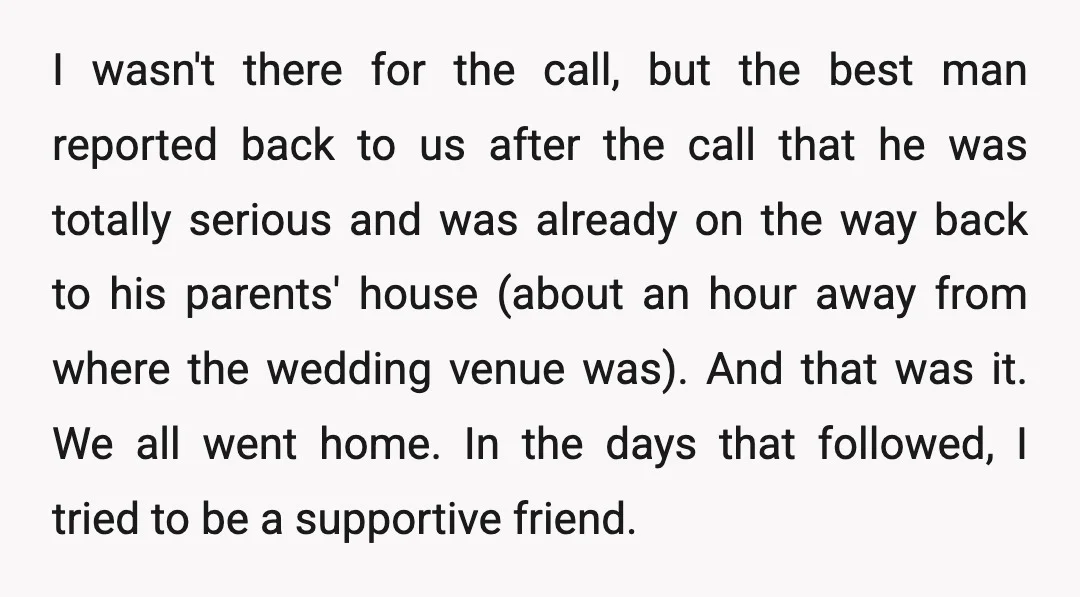 I wasn't there for the call, but the best man reported back to us after the call that he was totally serious and was already on the way back to...