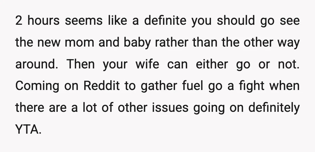 u/tsscaramel Your wife set a hard boundary on something you bought? Am I reading that right? You went on to FB marketplace, you bought a bassinet and then your wife...