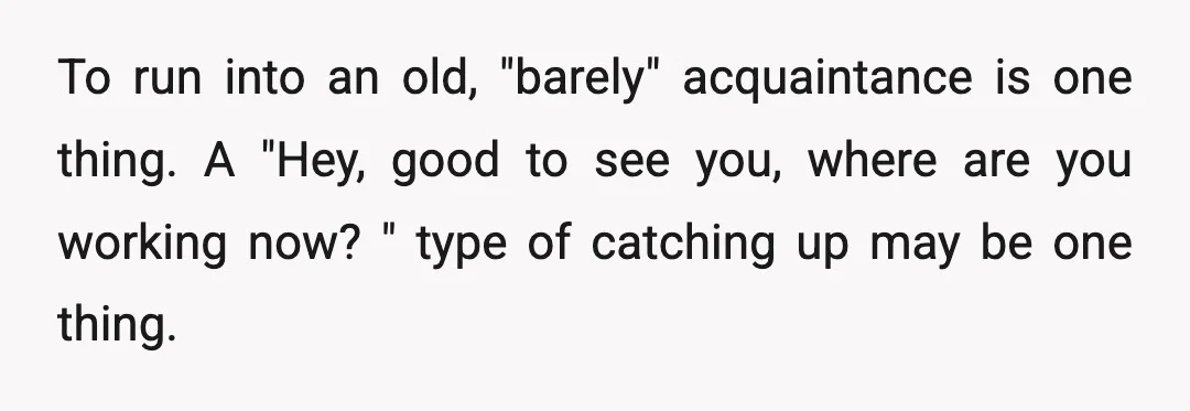 And perhaps it would be one thing if she had worked with him for 10 years or something, but she even said, "I don’t really know him."