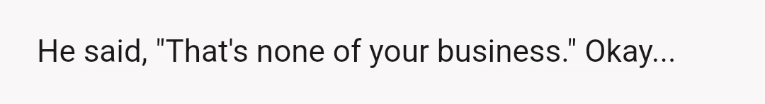When B was finishing high school and applying for financial aid, I asked my dad how much was in the account so she could plan her finances for college.