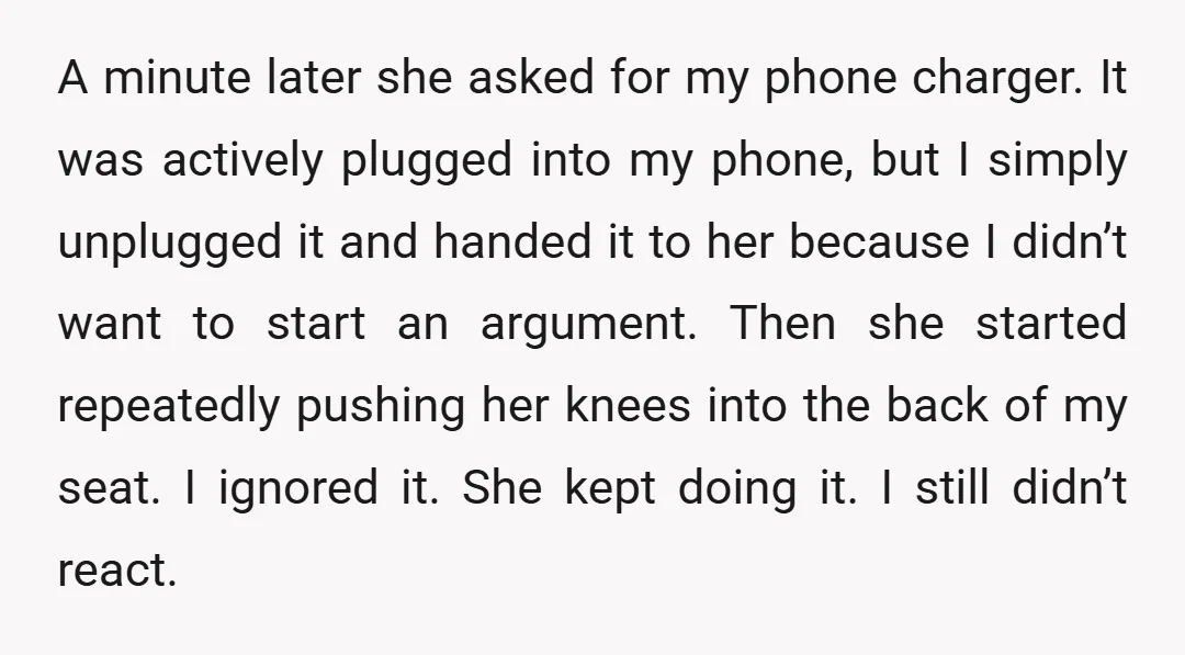 A minute later she asked for my phone charger. It was actively plugged into my phone, but I simply unplugged it and handed it to her because I didn’t want...