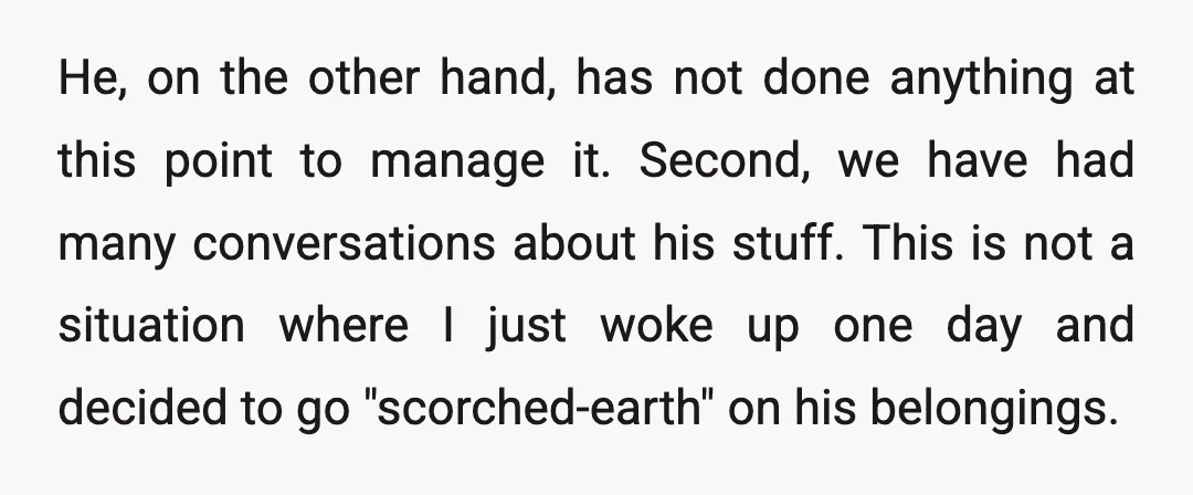 He, on the other hand, has not done anything at this point to manage it. Second, we have had many conversations about his stuff. This is not a situation where...