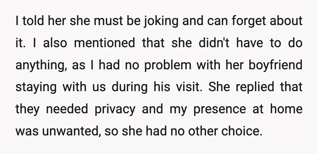 I told her she must be joking and can forget about it. I also mentioned that she didn't have to do anything, as I had no problem with her boyfriend...