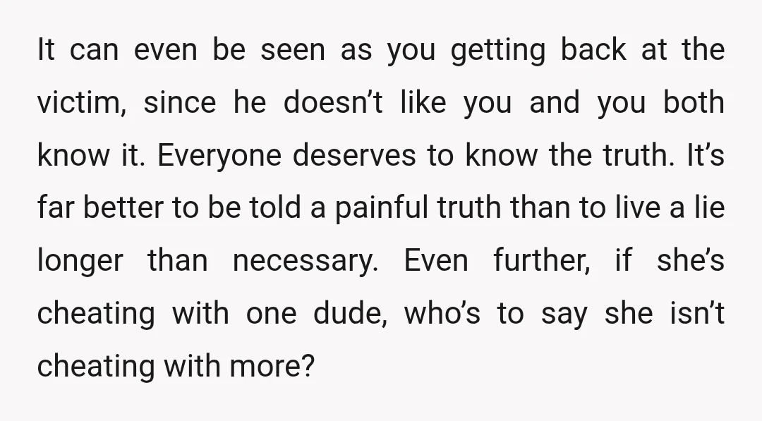 u/DeniedAppeal1 YTA. I'm just going to state it outright now because I'm getting tired of sugarcoating it: if you know someone is cheating and you just sit on that info,...