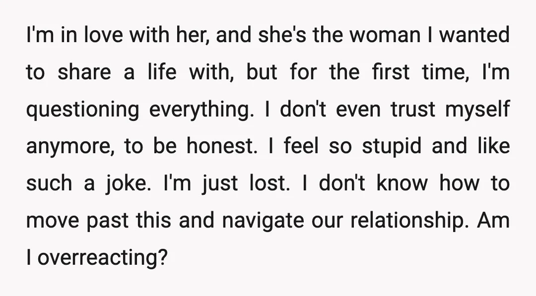 I'm in love with her, and she's the woman I wanted to share a life with, but for the first time, I'm questioning everything. I don't even trust myself anymore,...