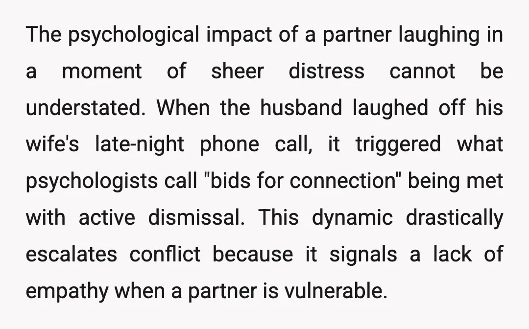 The psychological impact of a partner laughing in a moment of sheer distress cannot be understated. When the husband laughed off his wife's late-night phone call, it triggered what psychologists...