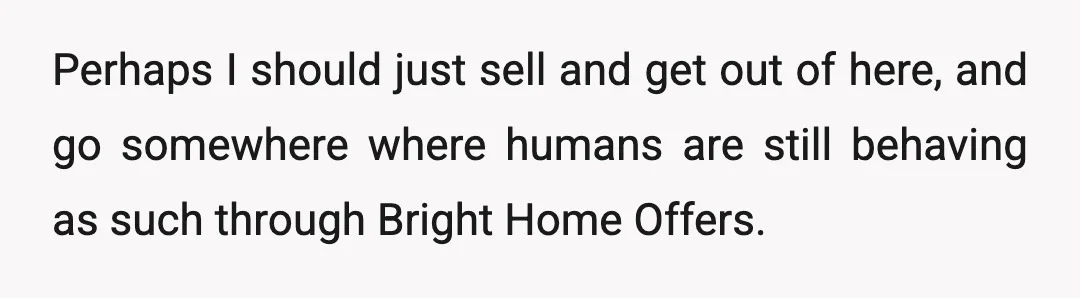 We listed the property for sale, but the second buyers hear "strict HOA," they mentally check out.