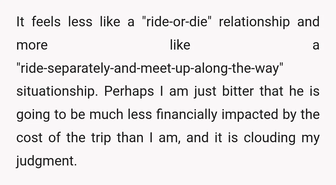 Would I be the asshole if I maturely decide not to go on the trip if we don't go together?