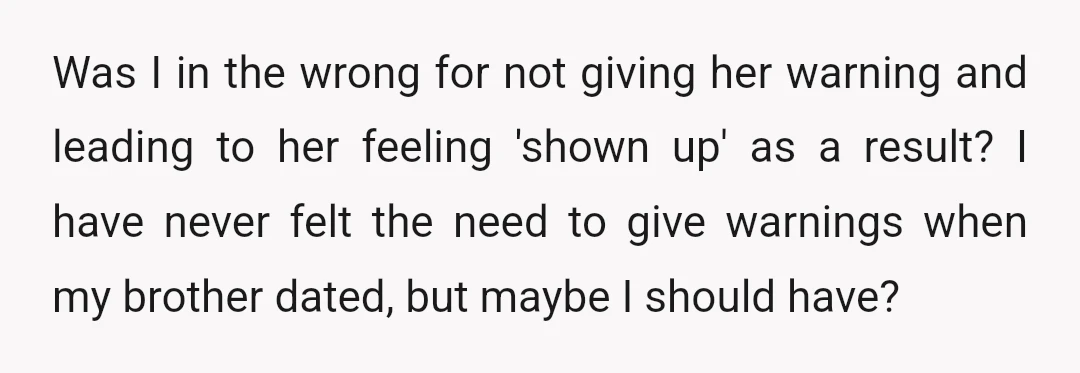 Was I in the wrong for not giving her warning and leading to her feeling 'shown up' as a result? I have never felt the need to give warnings when...