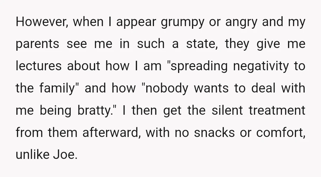 However, when I appear grumpy or angry and my parents see me in such a state, they give me lectures about how I am "spreading negativity to the family" and...