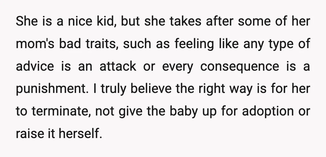 She is a nice kid, but she takes after some of her mom's bad traits, such as feeling like any type of advice is an attack or every consequence is...
