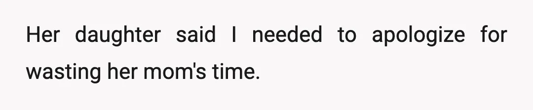 I called my husband, told him to come right now, and said that I was not waiting any longer and was finding an Airbnb immediately.