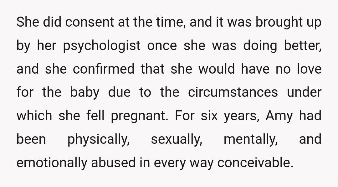 She did consent at the time, and it was brought up by her psychologist once she was doing better, and she confirmed that she would have no love for the...
