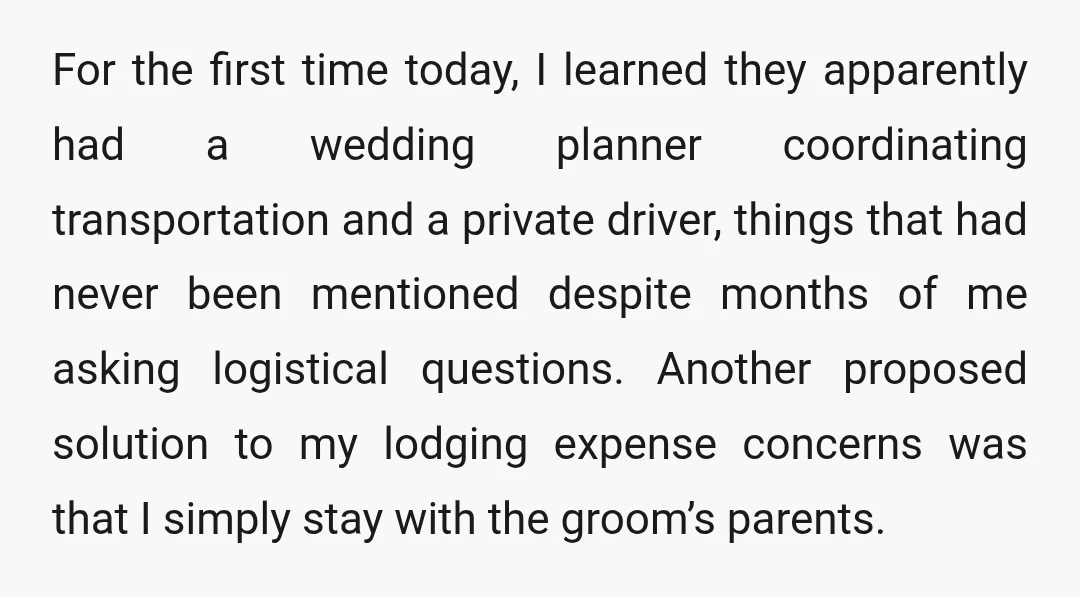 For the first time today, I learned they apparently had a wedding planner coordinating transportation and a private driver, things that had never been mentioned despite months of me asking...