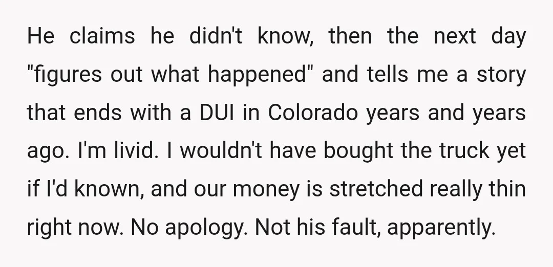 He claims he didn't know, then the next day "figures out what happened" and tells me a story that ends with a DUI in Colorado years and years ago. I'm...