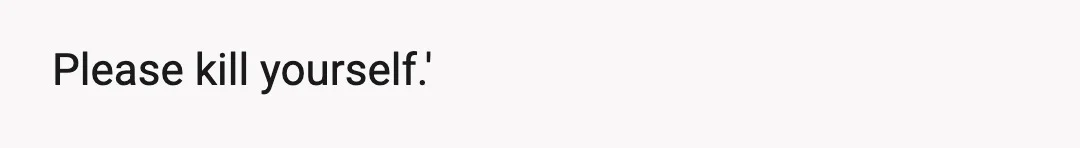 Please kill yourself.'
