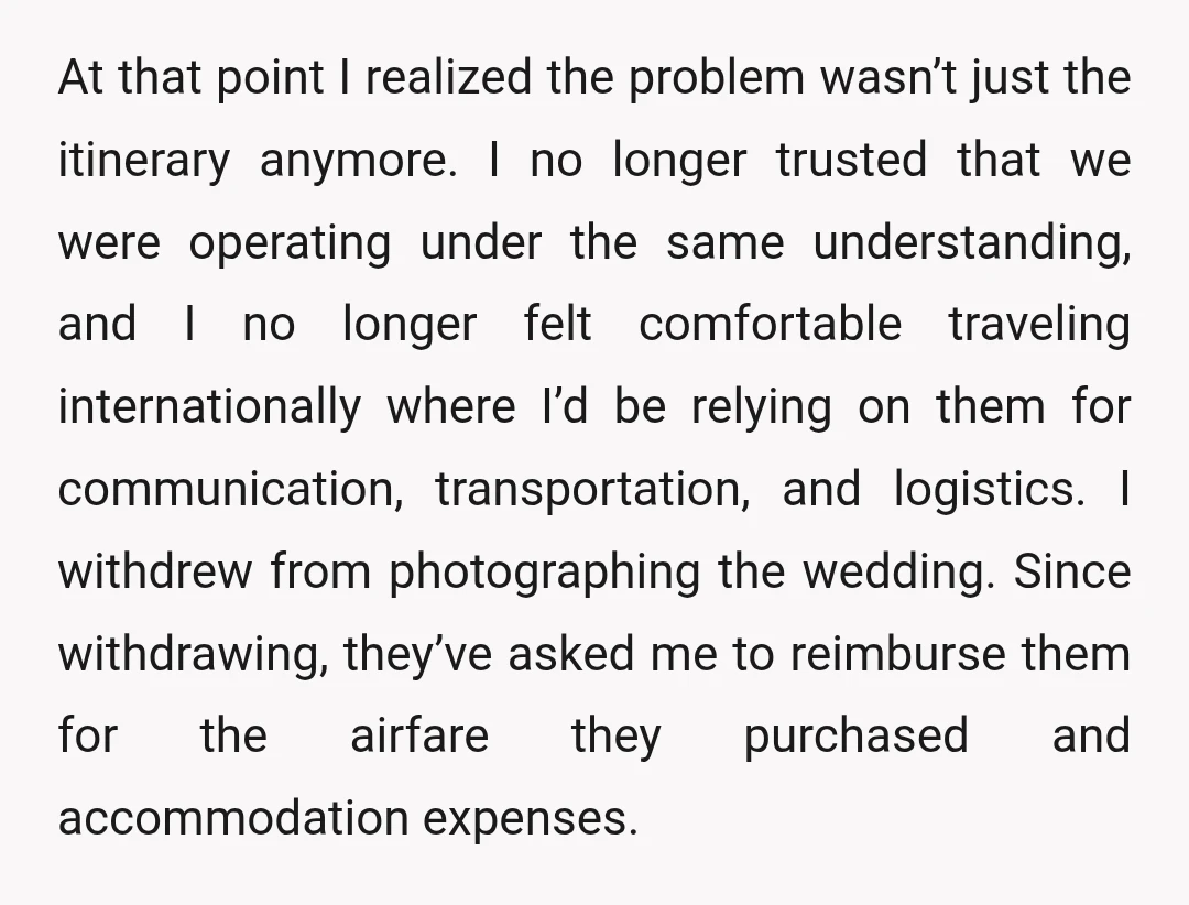 At that point I realized the problem wasn’t just the itinerary anymore. I no longer trusted that we were operating under the same understanding, and I no longer felt comfortable...