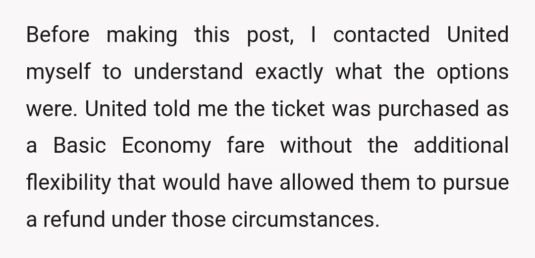 Before making this post, I contacted United myself to understand exactly what the options were. United told me the ticket was purchased as a Basic Economy fare without the additional...