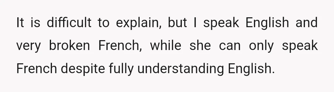 My daughter and I have never had a deep conversation due to a language barrier.