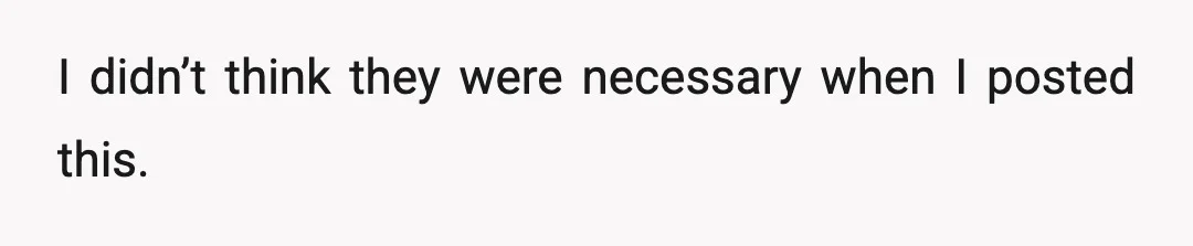 That’s why there was a lot of missing information in the original post.