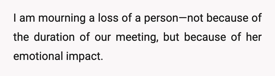Her openness invited me to be more open in return.