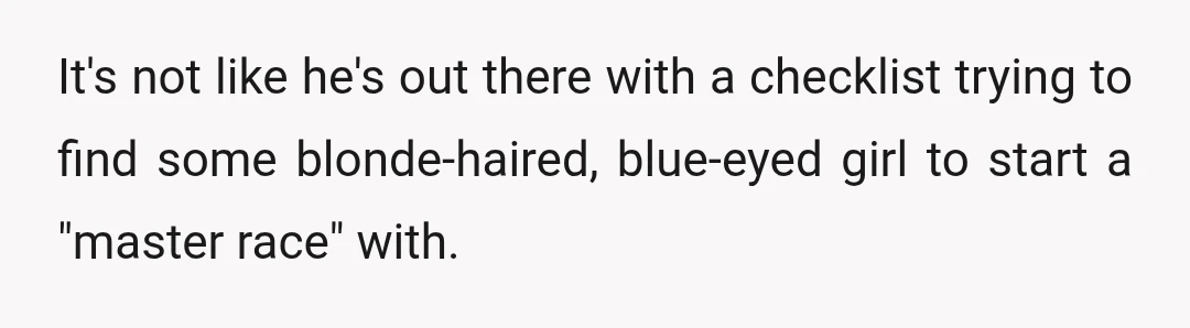 Madison just happens to be white with light eyes.