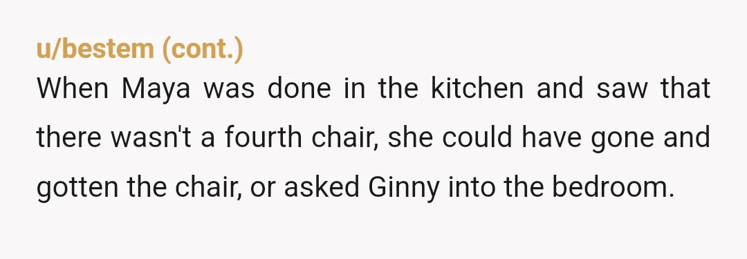 u/Dependent_Tone3704 You hogged the table and kitchen from morning until noon because you meant to cook with your bf but didn't? I kind of get why your roommate got at...