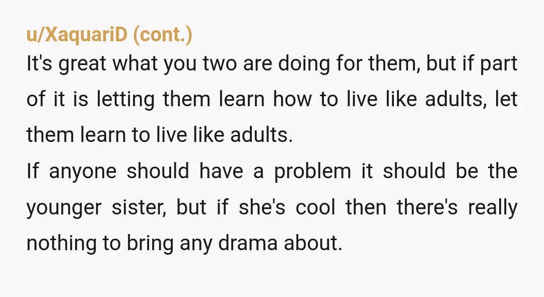 Where I struggle is that my daughters are adults. The reason I wanted this basement apartment was to give my children a safe place to learn independence without forcing them...